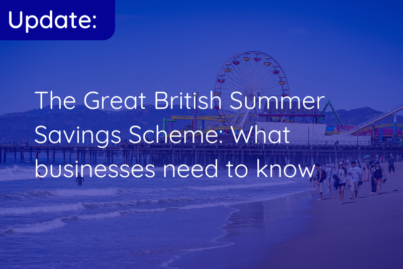 The Great British Summer Savings Scheme: What businesses need to know